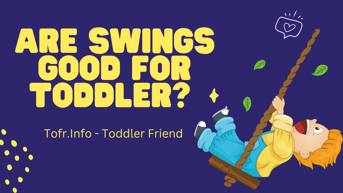 Are Swings Good For Toddlers